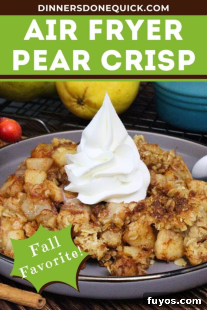 20-Minute Air Fryer Pear Crisp for Fall 12 air fryer pear crisp recipe dinners done quick pinterest pin
